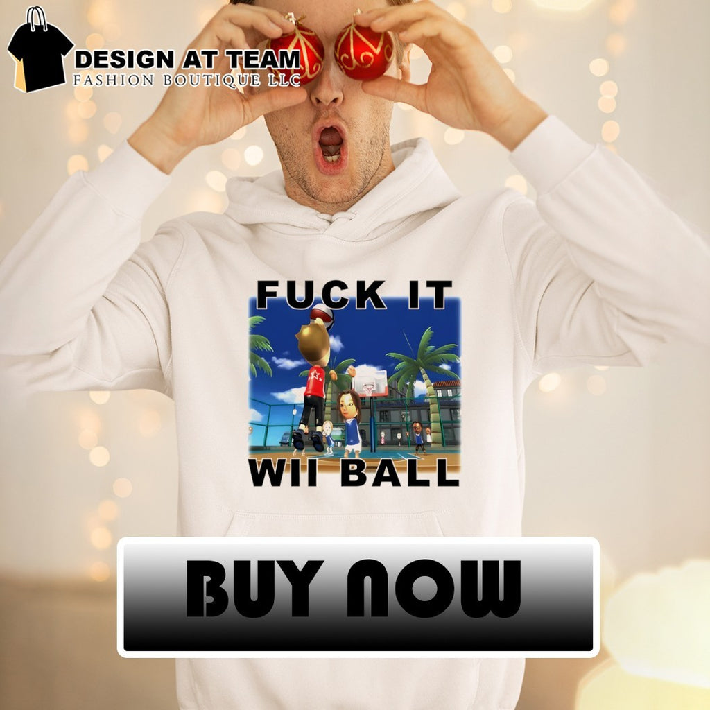 Fuck it wii ball funny cartoon shirt