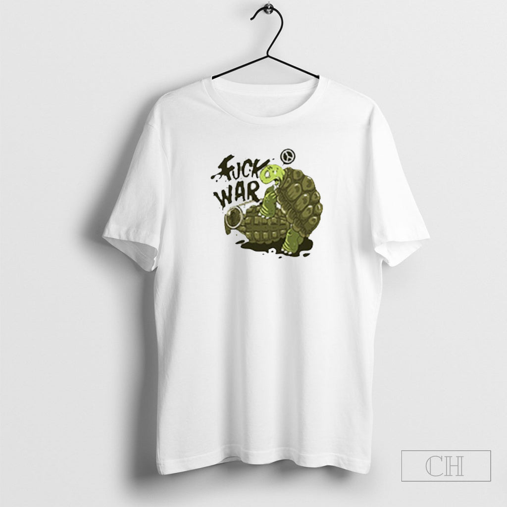 Fuck War Turtle Funny