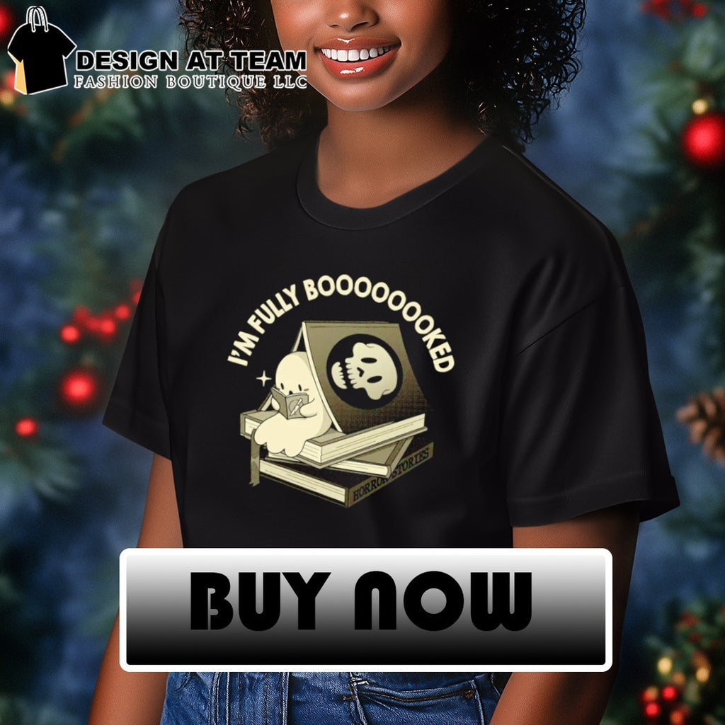 Fully Booked Ghost I’m fully boooooooked Halloween shirt