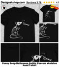 Funny Boop Halloween Gothic Possum skeleton hand shirt