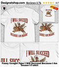 Funny Cowgirl Tiger I Will Succeed Because I Am Insane t-shirt