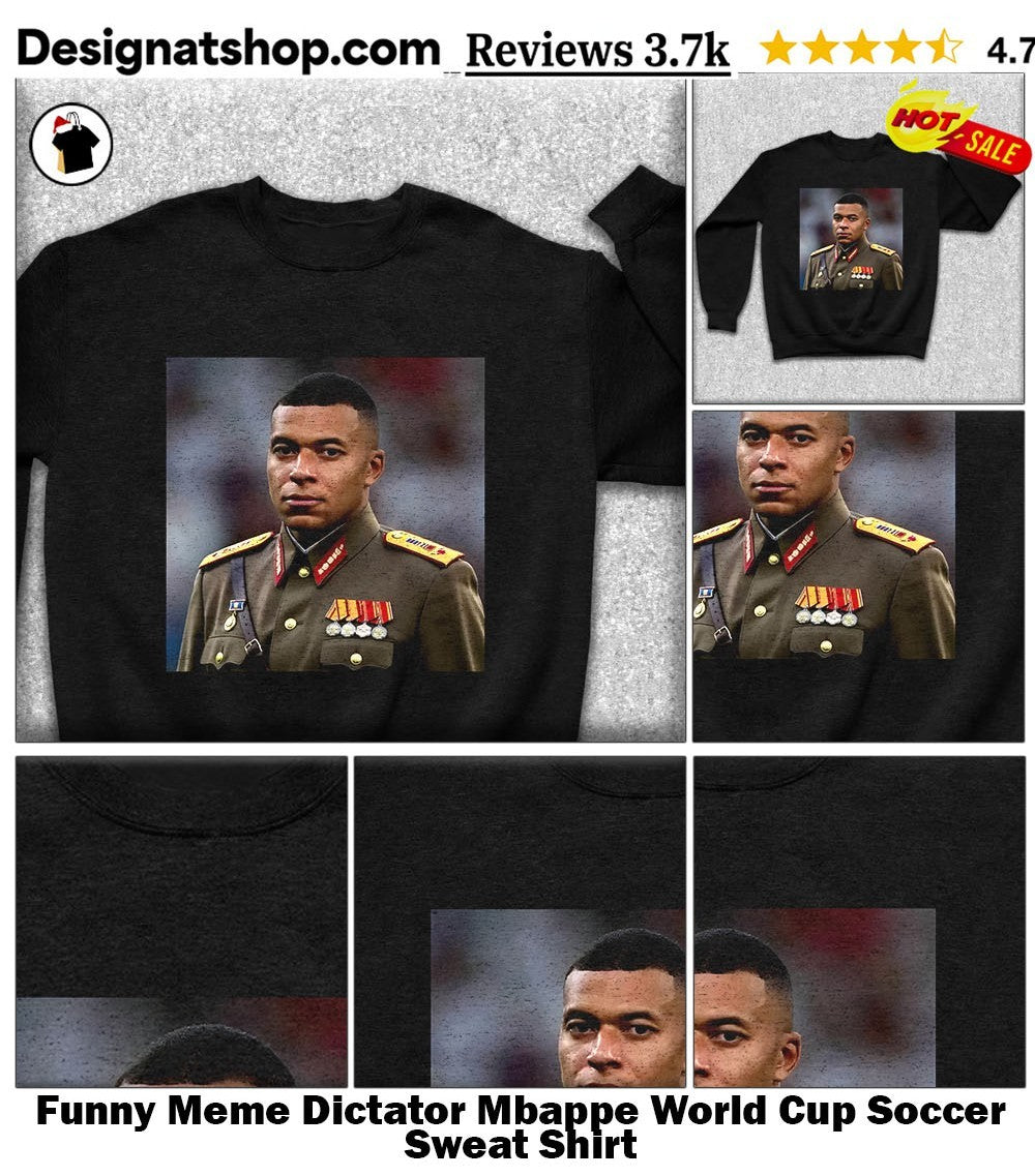Funny Meme Dictator Mbappe World Cup Soccer shirt