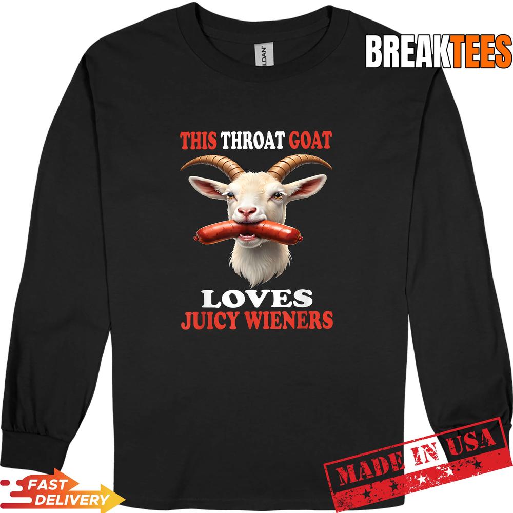 Funny This Throat Goat Swallows Loves Juicy Wieners T-Shirt