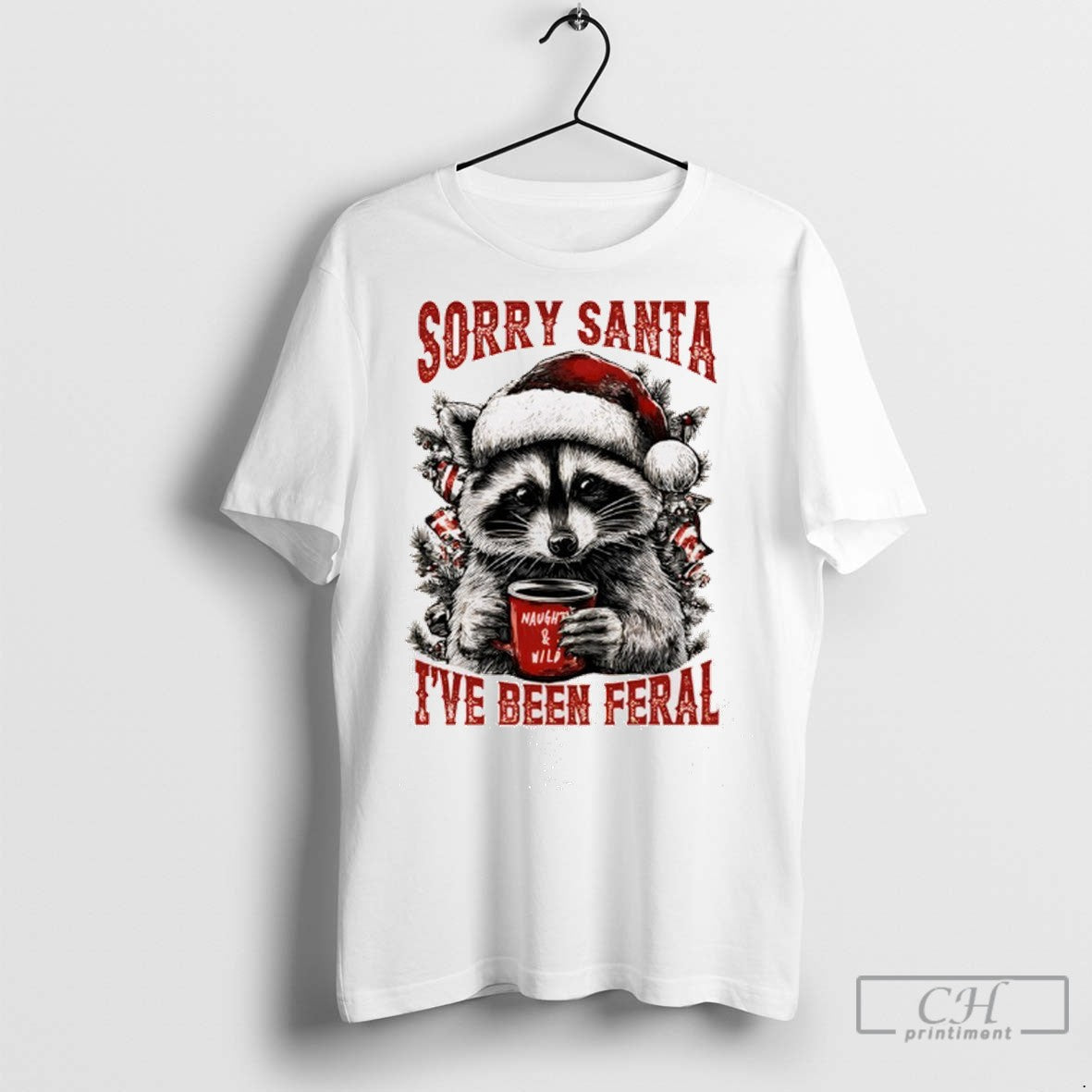 Funny Raccoon Wearing Santa Hat Sorry Santa Ive Been Feral Christmas