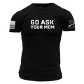 Go Ask Your Mom T-Shirt - Black