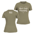 Women's He's Out Hunting Slim Fit T-Shirt - Military Green