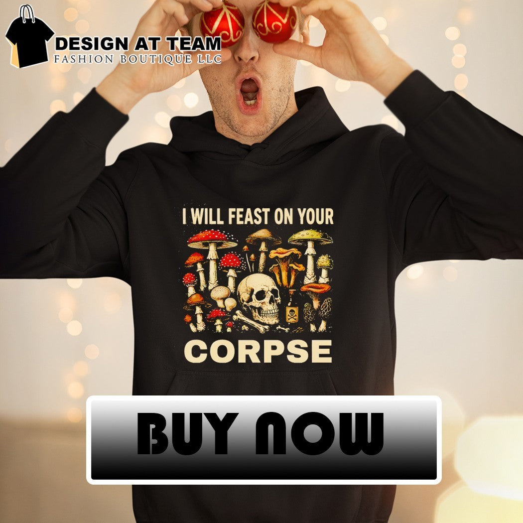 Garden lover I will feast on your corpse shirt
