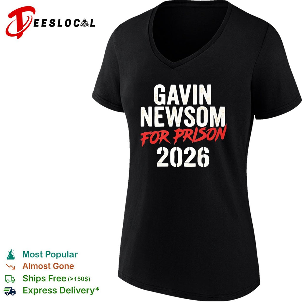 Gavin Newsom for prison 2026 shirt
