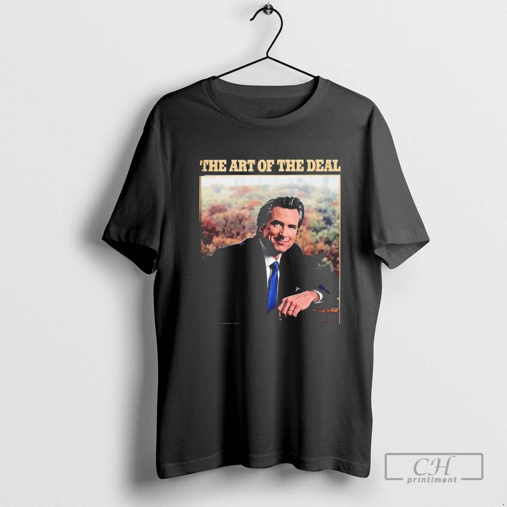 Gavin Newsom The Art Of The Deal T Shirt Sweater