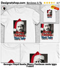 George Floyd Santa Merry Fentmas mein igga shirt
