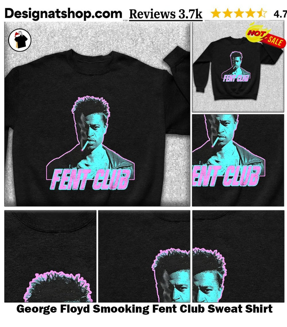 George Floyd Smooking Fent Club shirt