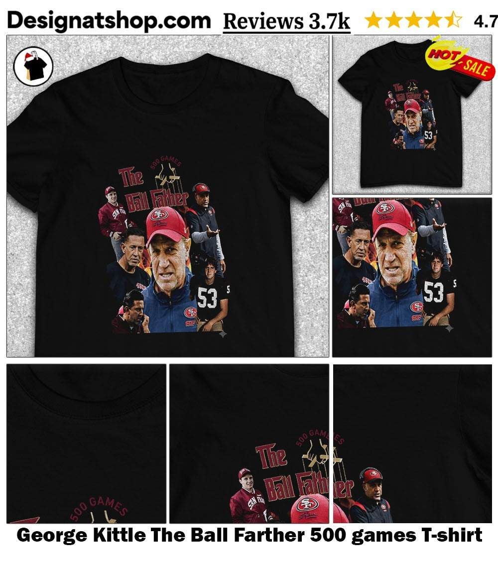 George Kittle The Ball Farther 500 games shirt