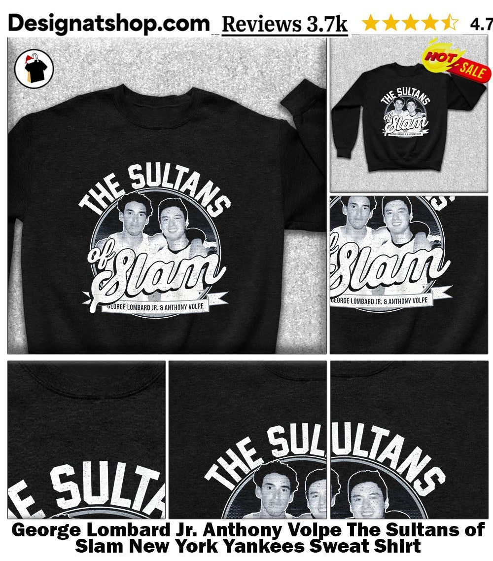 George Lombard Jr. Anthony Volpe The Sultans of Slam New York Yankees shirt
