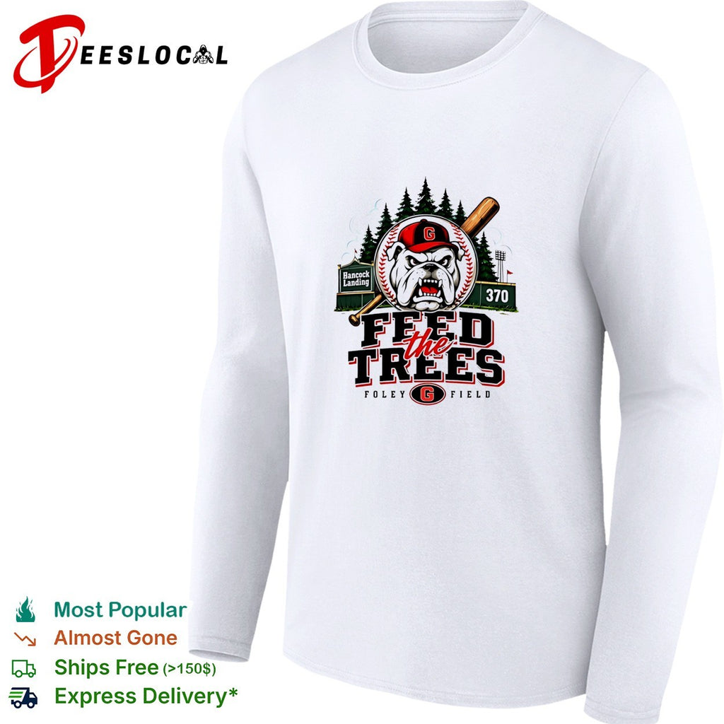Georgia Bulldogs Feed The Trees Foley Field shirt