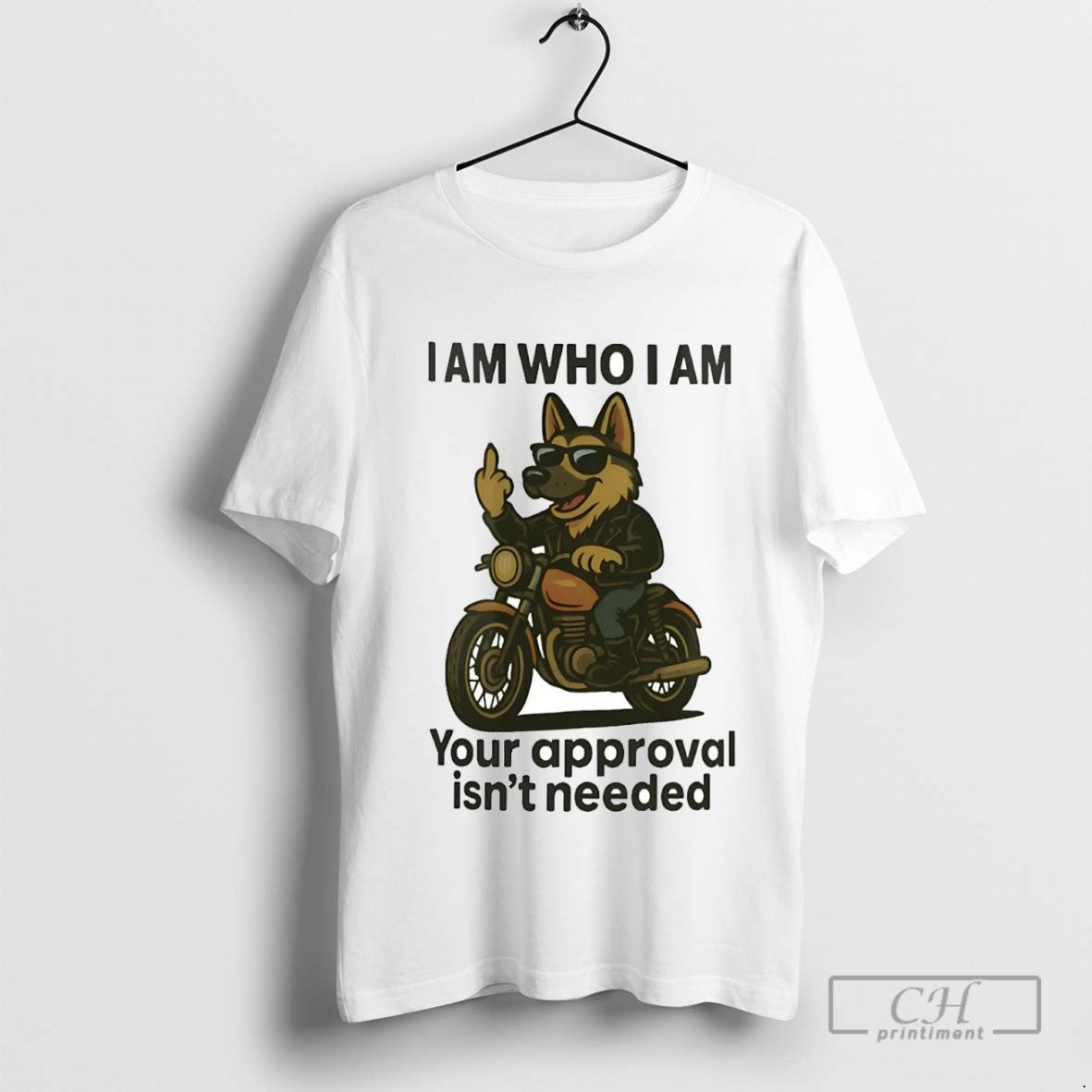 German Shepherd I Am Who I Am Your Approval Isnt Needed