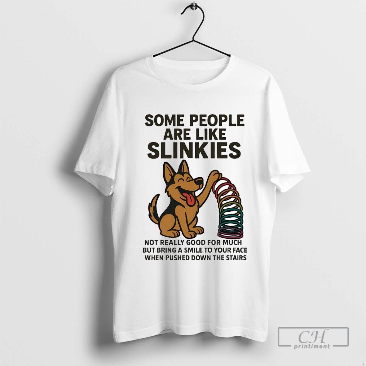 German Shepherd Some People Are Like Slinkies