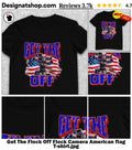Get The Flock Off Flock Camera American flag shirt