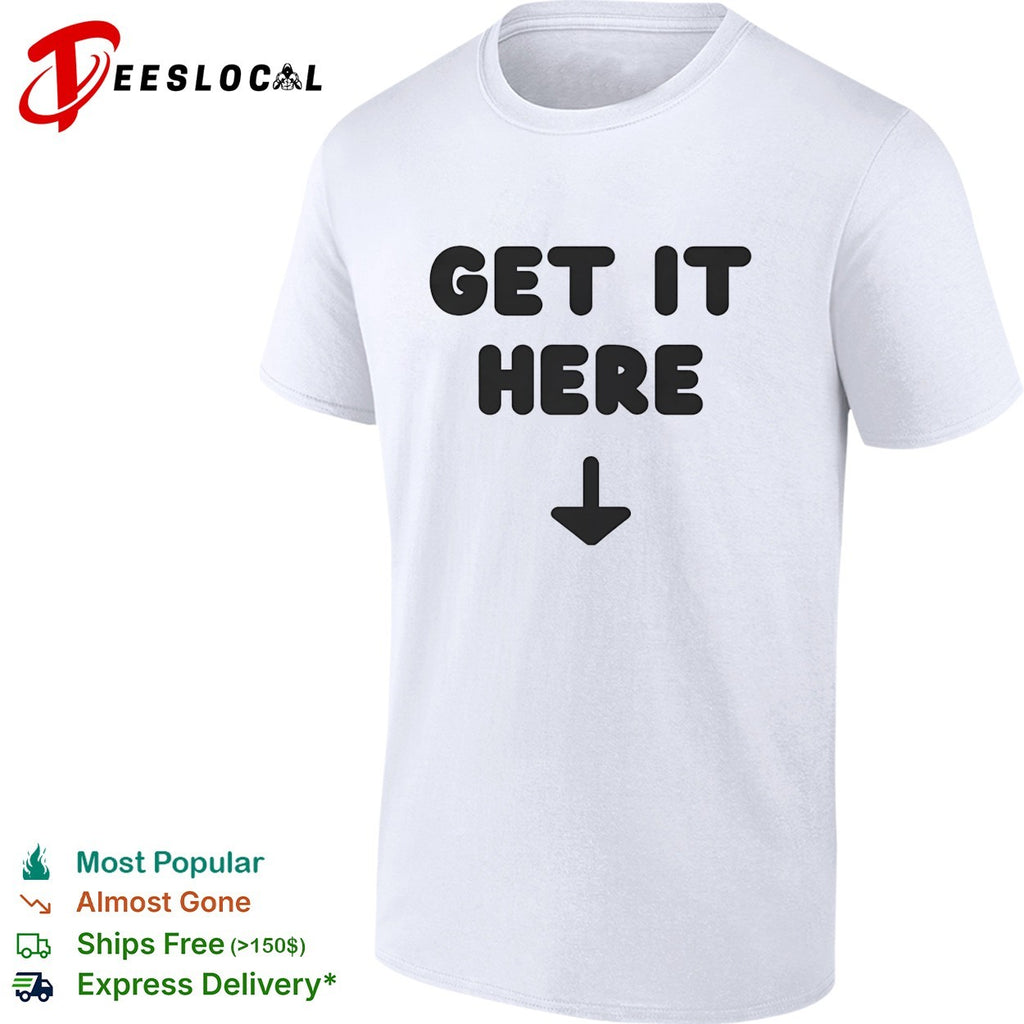 Get it here arrow down shirt