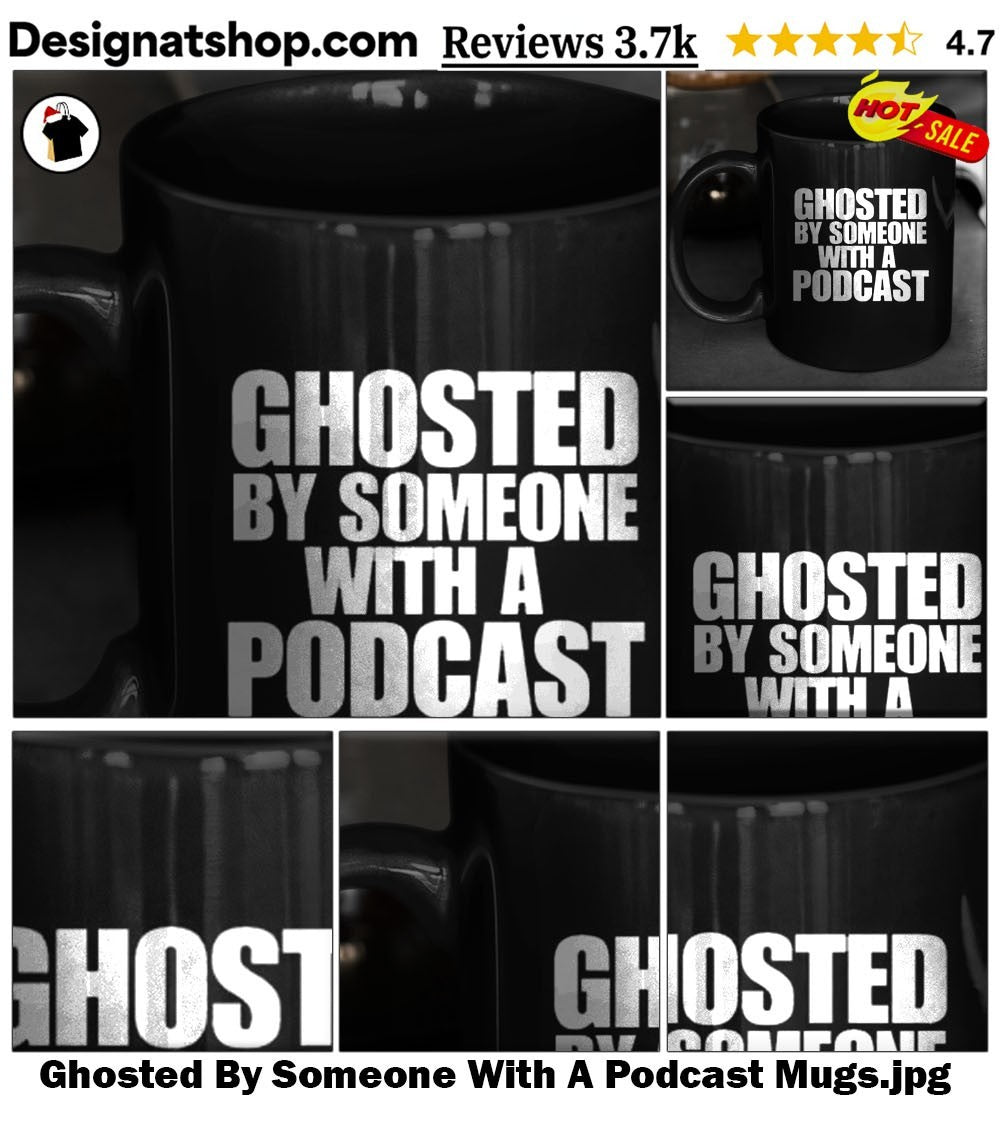 Ghosted By Someone With A Podcast shirt
