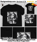 Godzilla And Gigan Fighting At The World Trade Center 9 11 Never Forget Shirt
