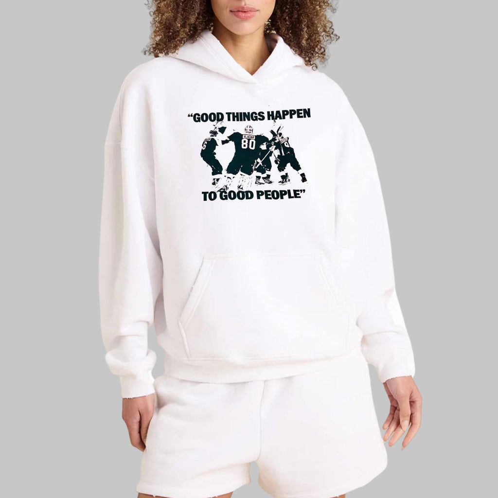 Good Things Happen To Good People Shirt