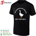 Goose the horrors are endless but I stay silly shirt