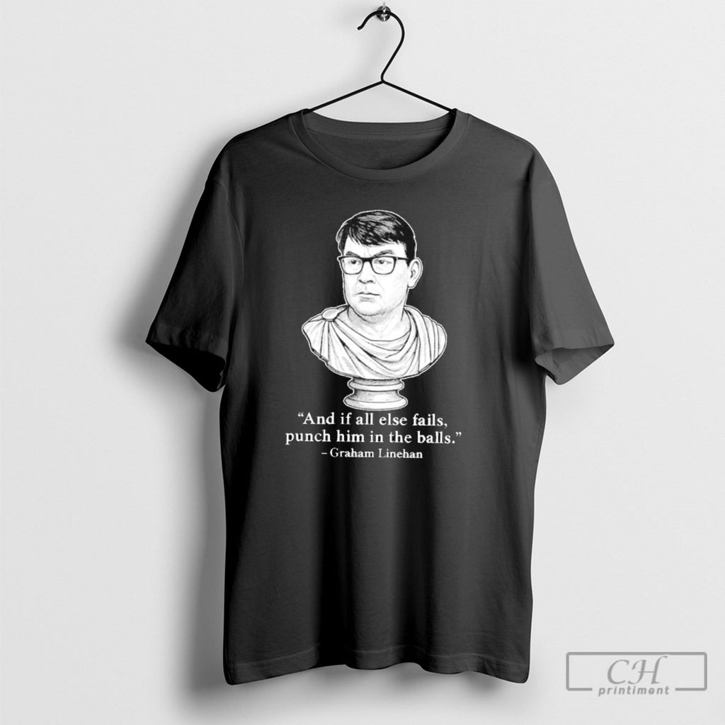 Graham Linehan And If All Else Fails Punch Him In The Balls Shirt Sweater
