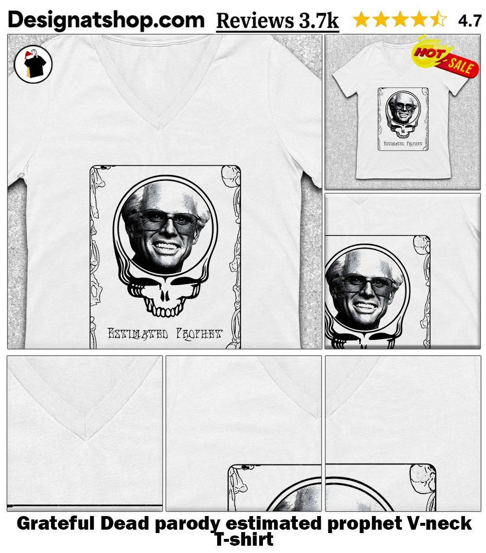Grateful Dead parody estimated prophet shirt
