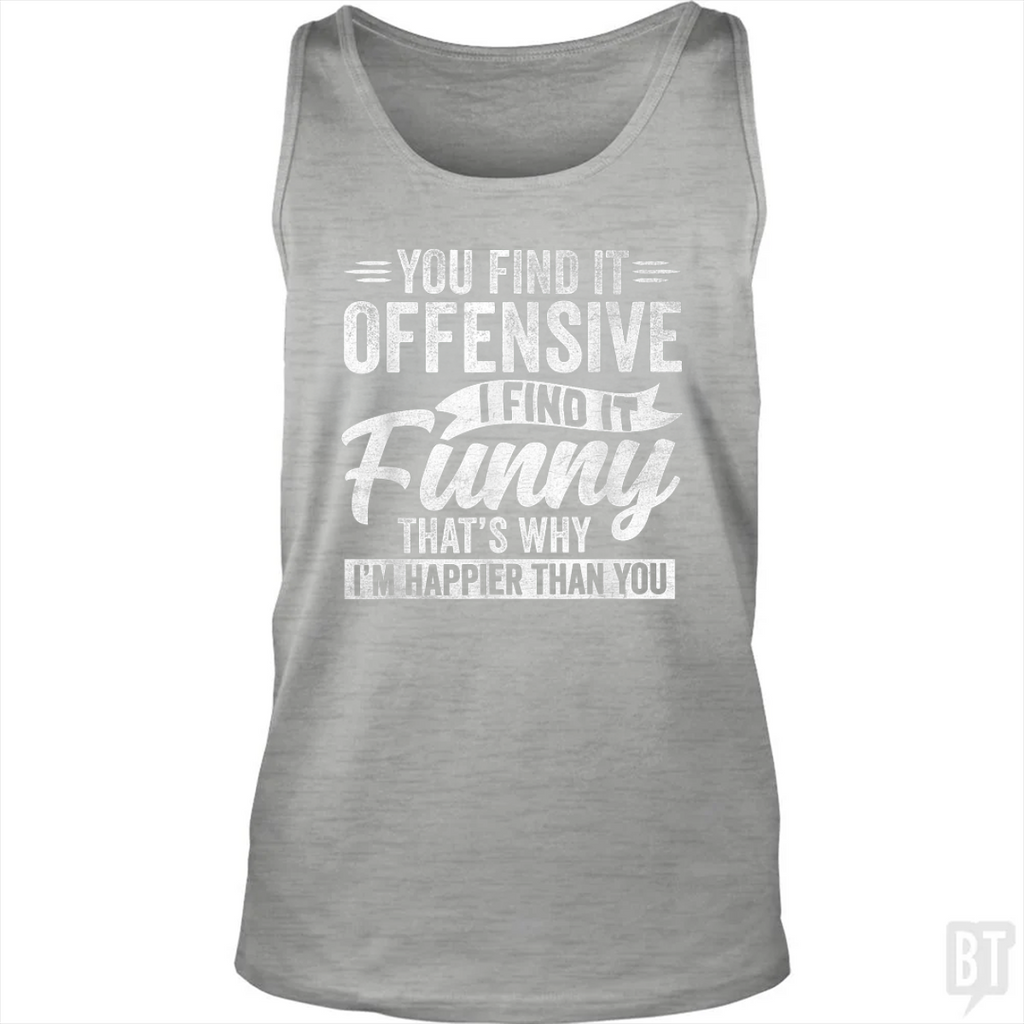 You Find It Offensive Tank Top