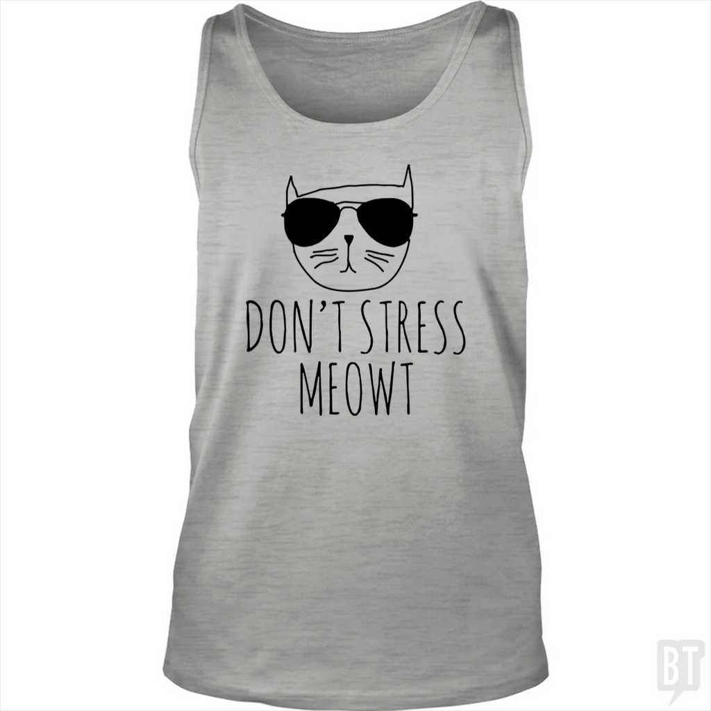 Don't Stress Meowt Tank Top