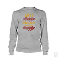 Muggle Struggle Long Sleeve