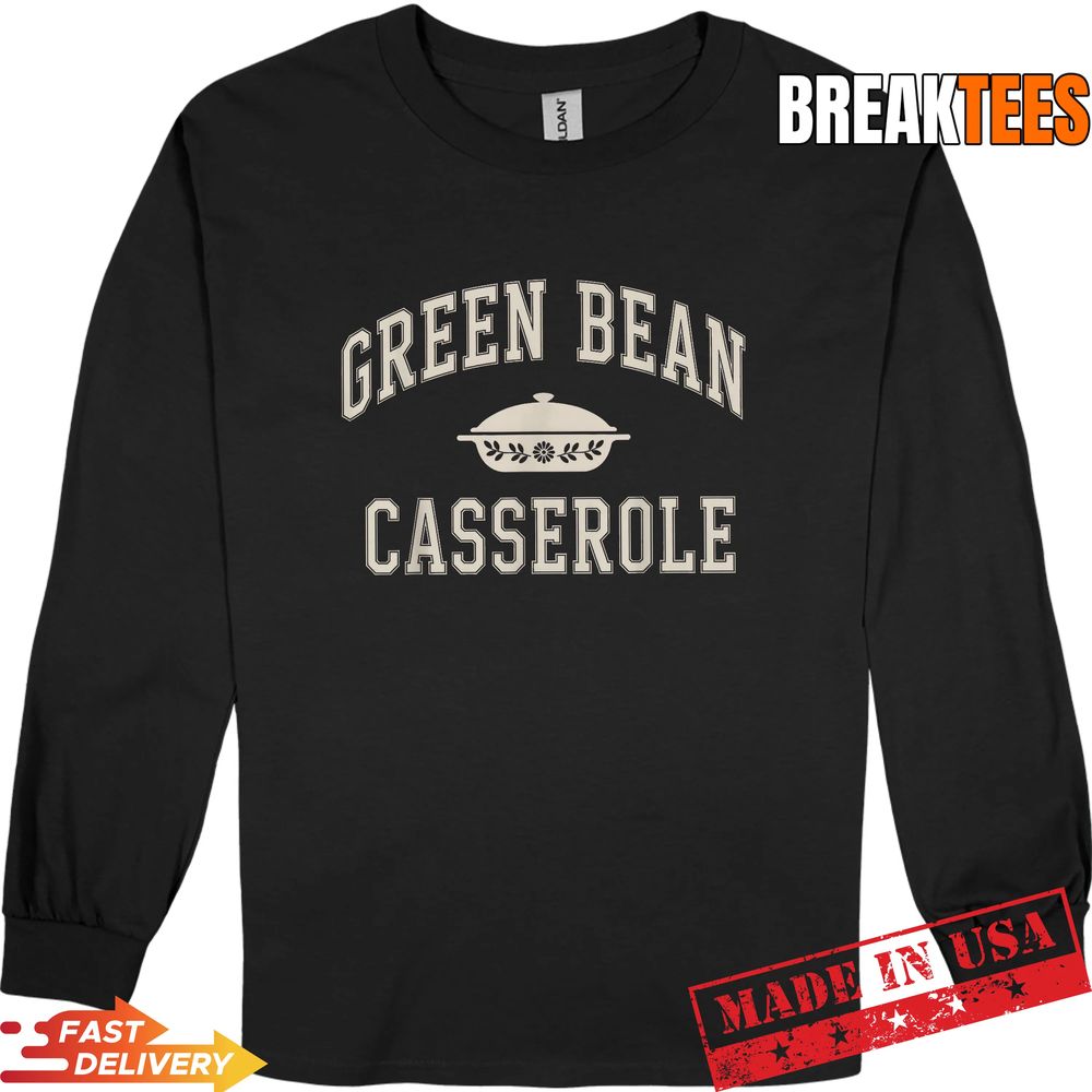 Green Bean Casserole Thanksgiving Shirt
