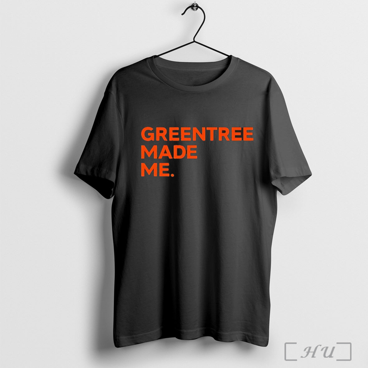 Greentree Made Me T Shirt