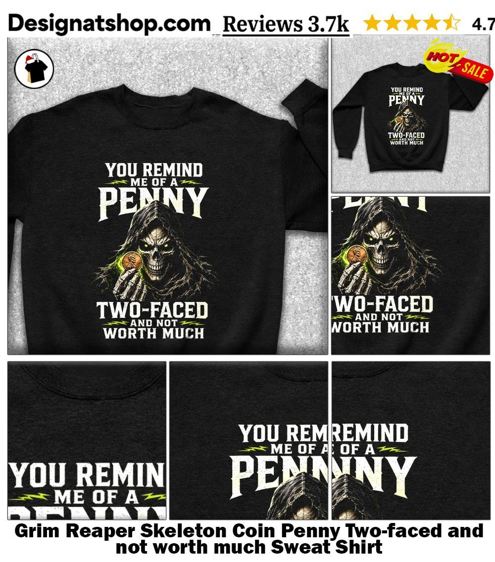 Grim Reaper Skeleton Coin Penny Two-faced and not worth much shirt