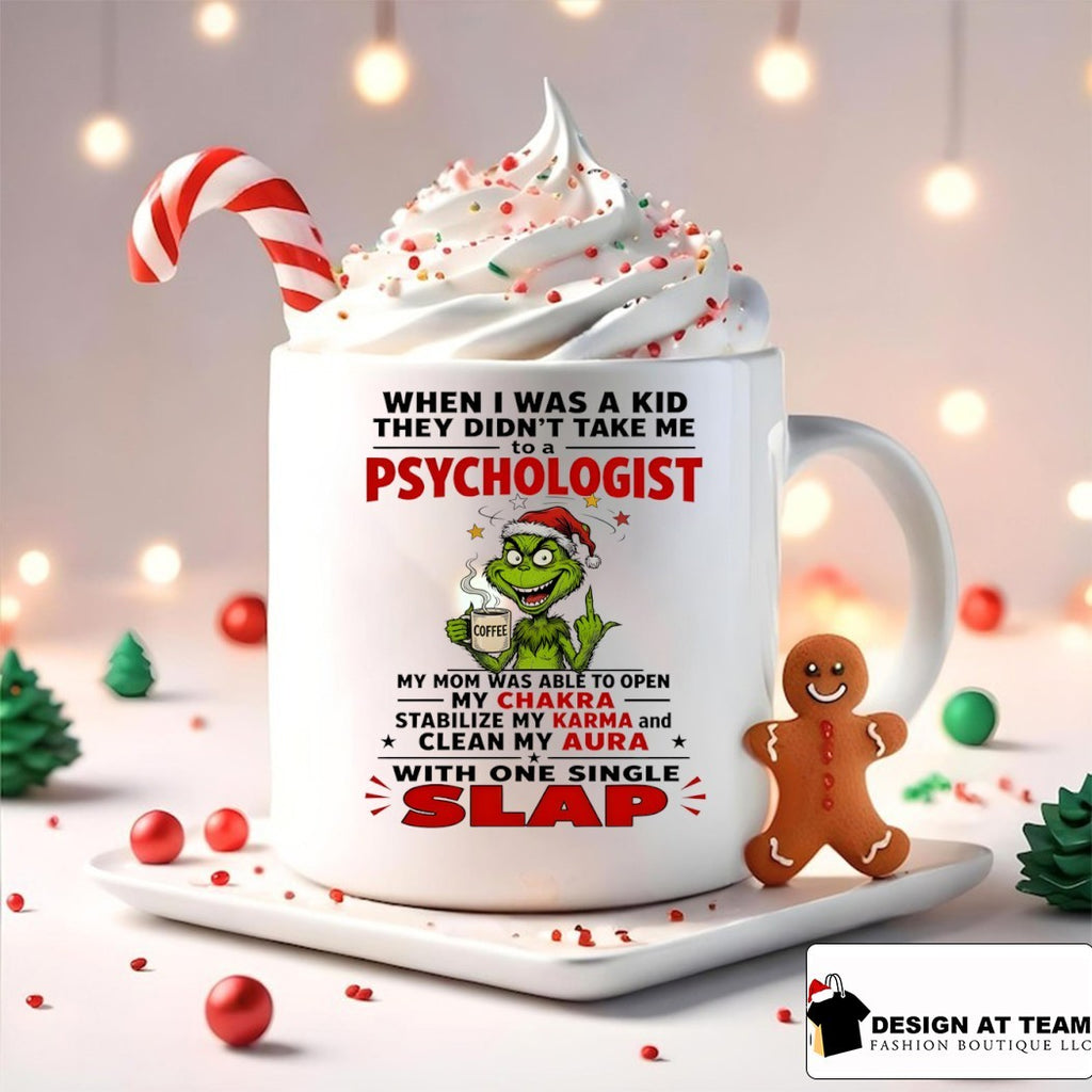 Grinch Funny When I Was A Kid They Didnt Take Me To A Psychologist Shirt