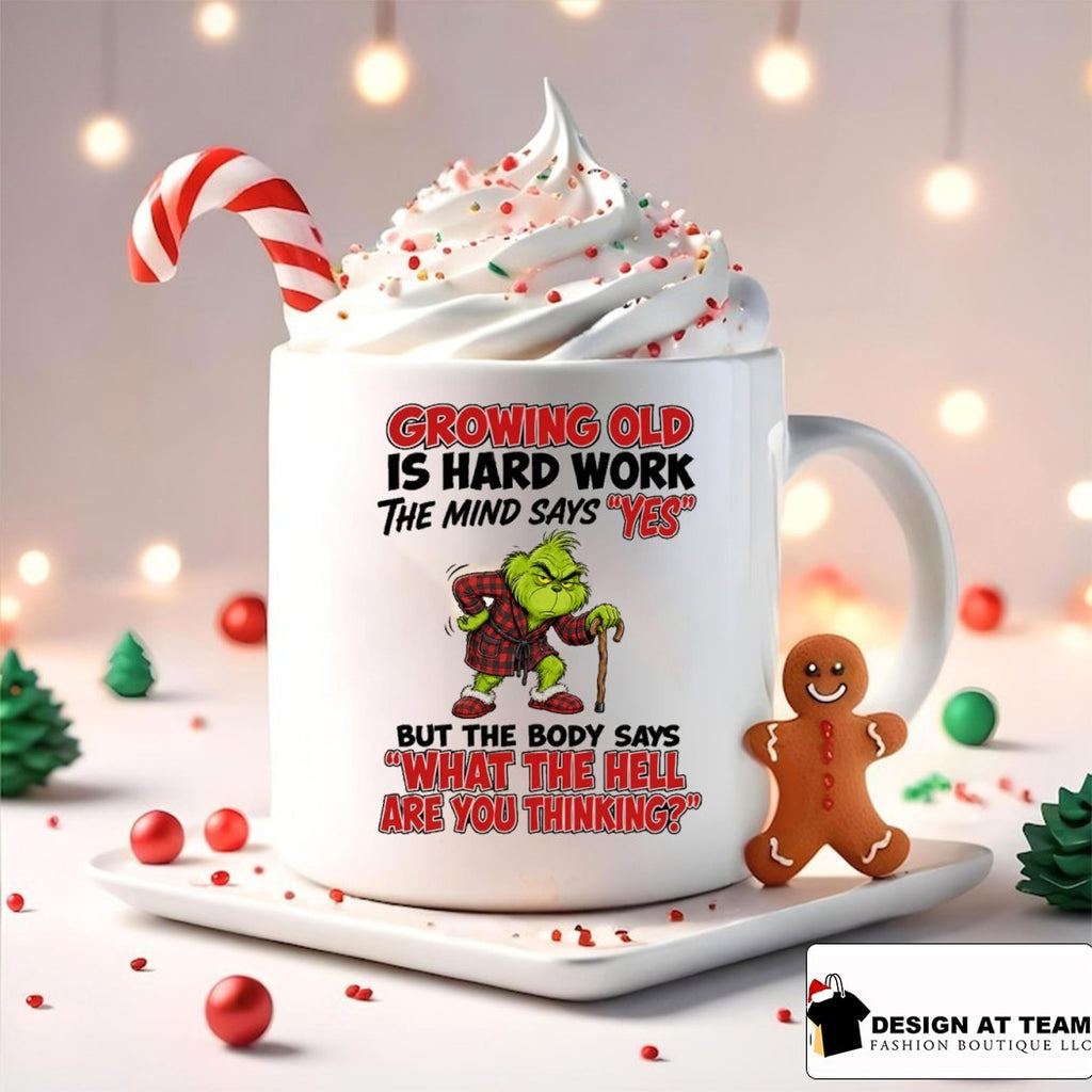 Grinch Growing old is hard work the mind says yes the body says what the hell are you thinking shirt