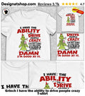 Grinch I have the ability to drive people crazy shirt