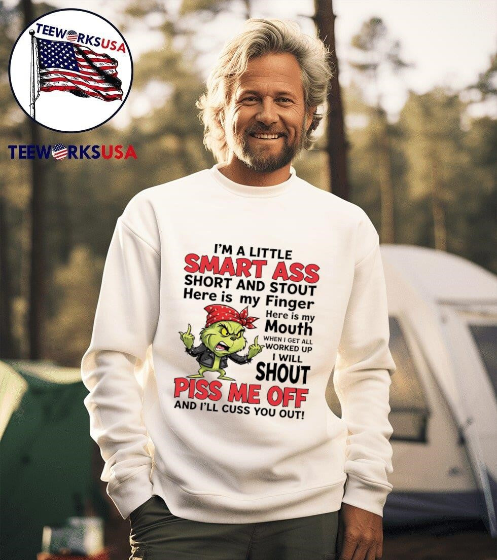 Grinch I’m A Little Smart Ass Short And Stout Here Is My Finger Here Is My Mouth Shirt