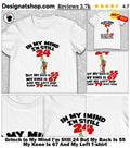 Grinch In My Mind I’m Still 24 But My Back Is 55 My Knee Is 67 And My Left shirt