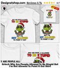 Grinch Why Are People Allowed To Be Stupid But I’m Not Allowed To Point It Out Shirt