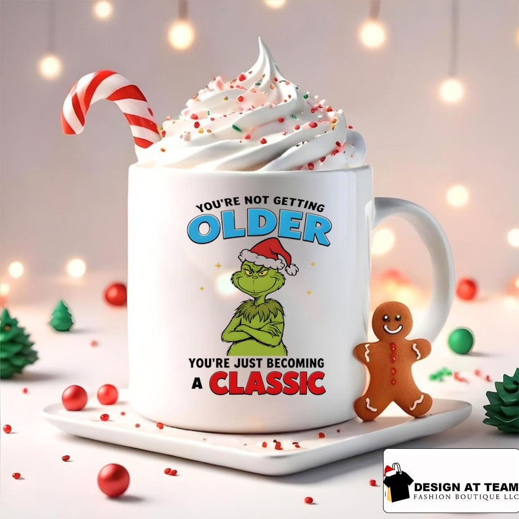 Grinch You’re Not Getting Older Youre Just Becoming A Classic shirt