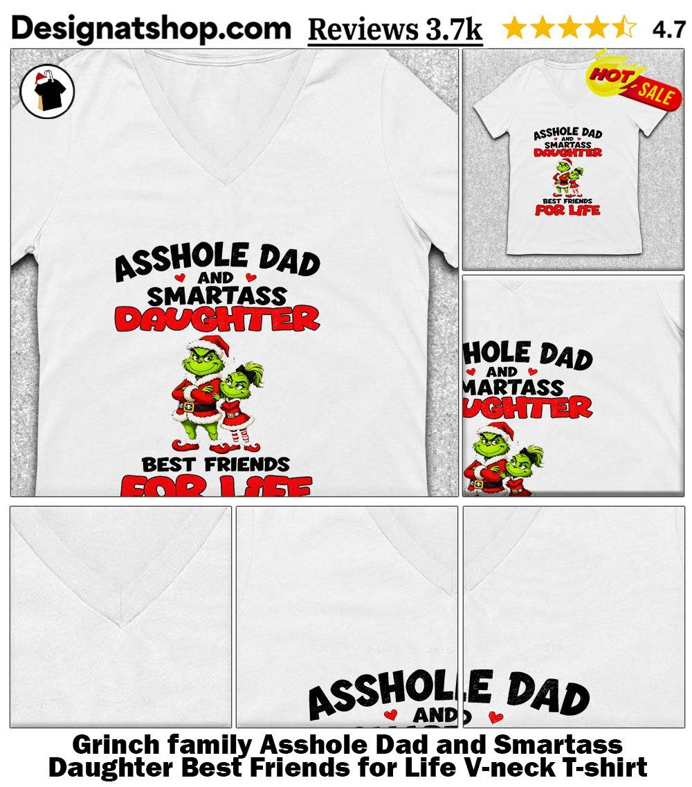 Grinch family Asshole Dad and Smartass Daughter Best Friends for Life shirt