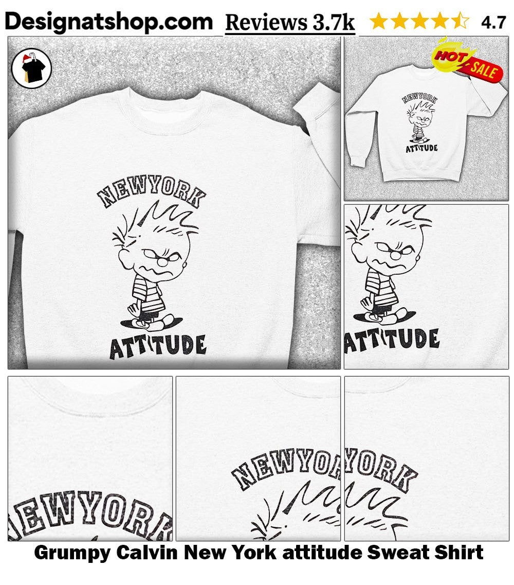Grumpy Calvin New York attitude shirt