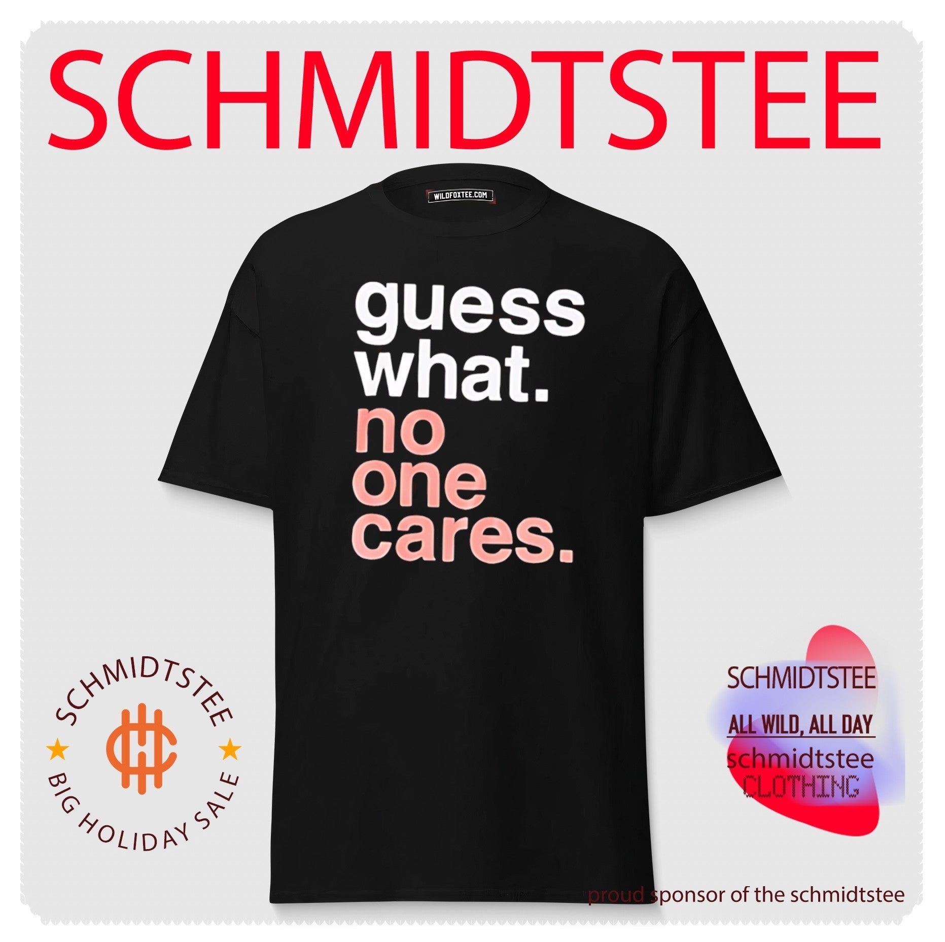 Guess What No One Cares shirt