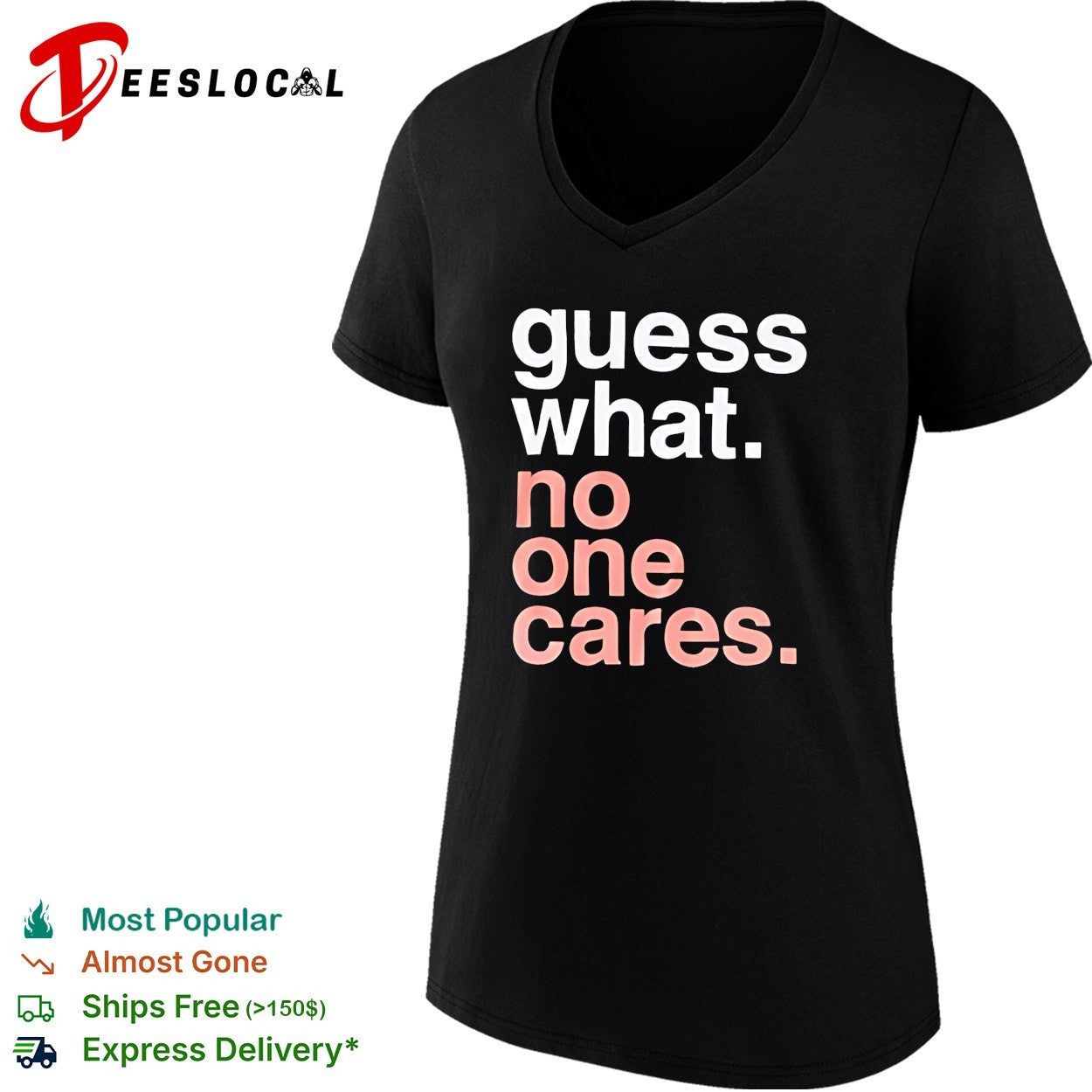Guess What No One Cares text vintage shirt