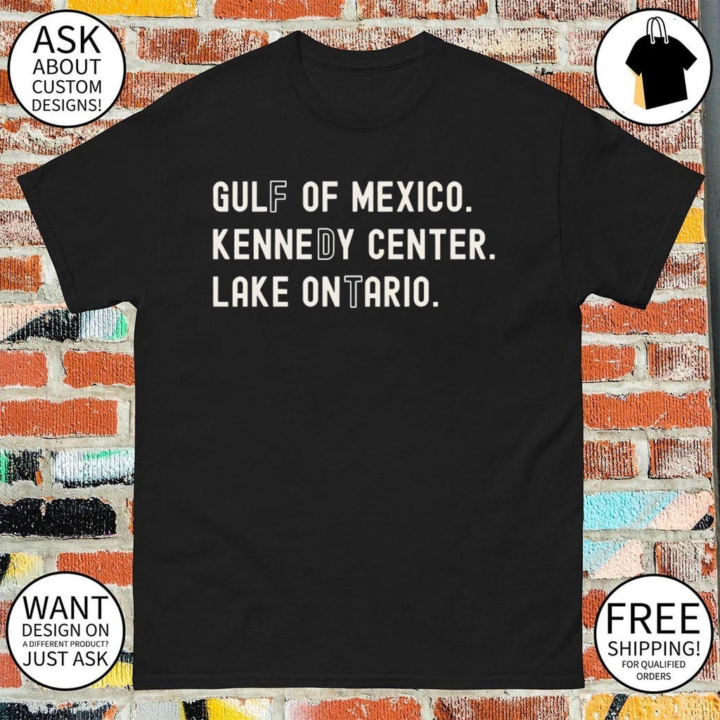 Gulf Of Mexico Kennedy Center Lake Ontario Subtle FDT shirt