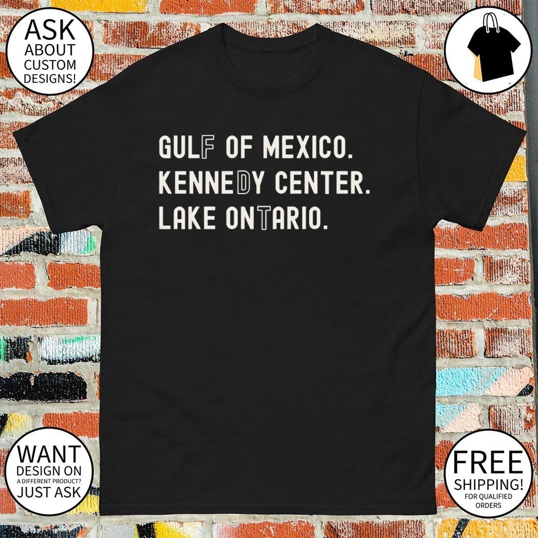 Gulf Of Mexico Kennedy Center Lake Ontario Subtle FDT shirt