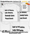 Gulf of Mexico Lake Ontario Kennedy Center Mount Denali shirt