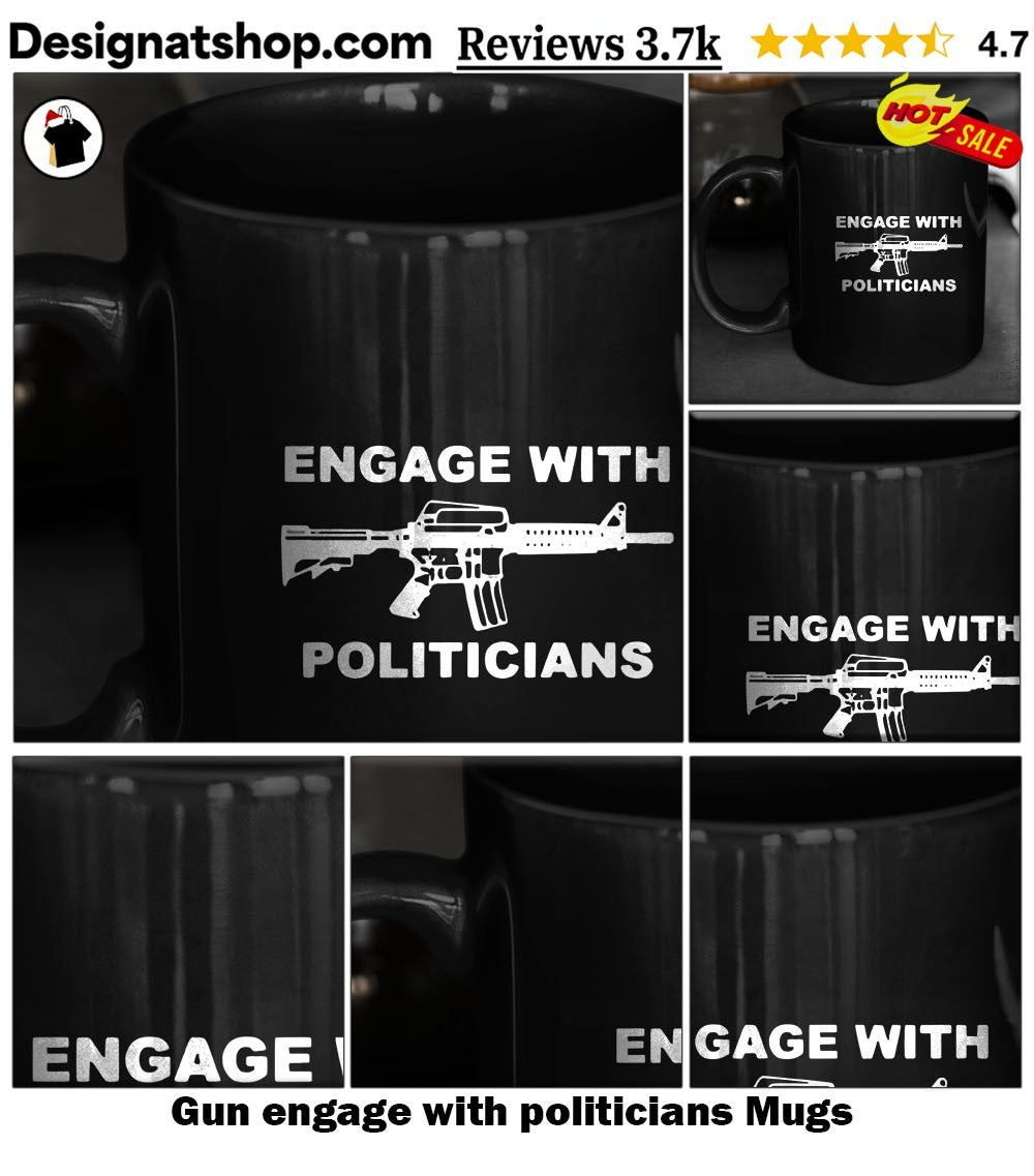 Gun engage with politicians shirt