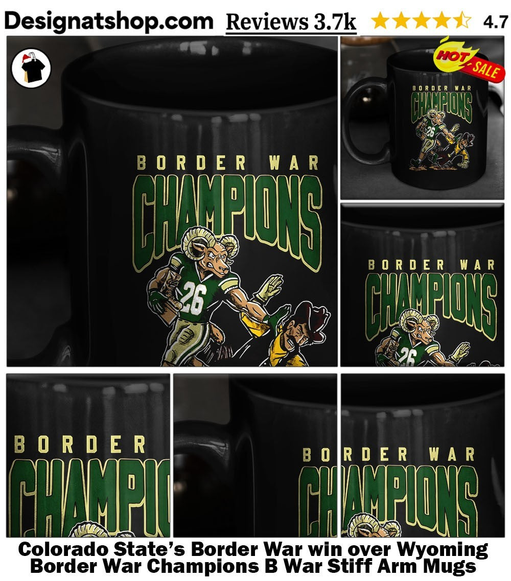 Colorado State’s Border War win over Wyoming Border War Champions B War Stiff Arm shirt